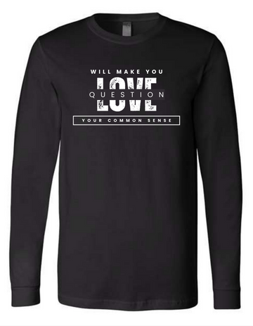 Love Will Make You LS Tee