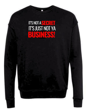 Not Ya Business Sweatshirt - Laurie Inez Apparel